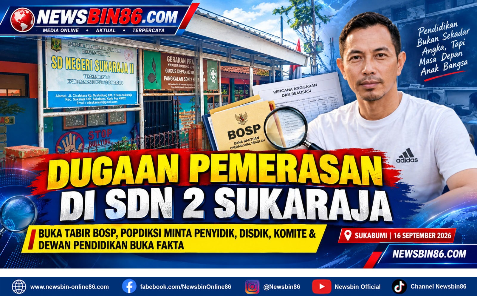 Pada Dugaan Pemerasan Di SDN 2 Sukaraja, Buka Tabir BOSP, POPDIKSI Minta, “Penyidik, Disdik, Komite Sekolah, Dan Dewan Pendidikan Ditangtang Untuk Buka Fakta..!!!”