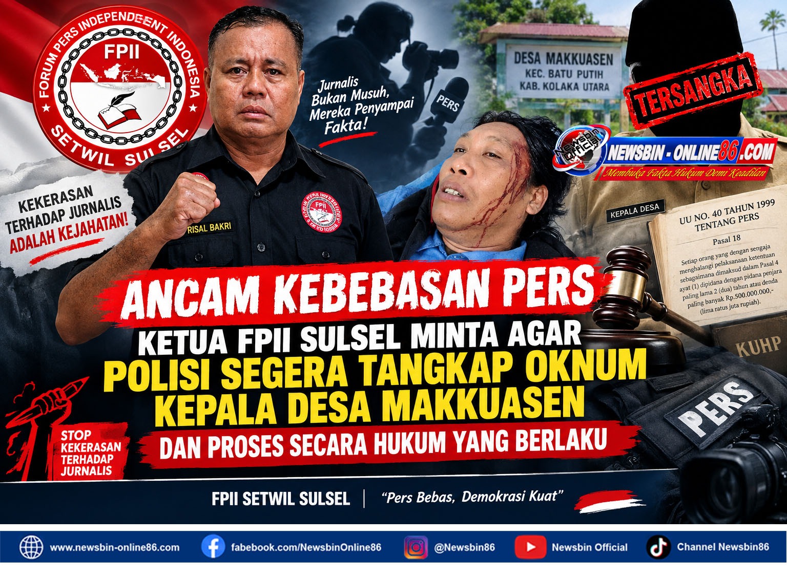 Ancam Kebebasan Pers, Ketua FPII Sulsel Minta Agar Polisi Segera Tangkap Oknum Kepala Desa Makkuasen, Dan Proses Secara Hukum Yang Berlaku