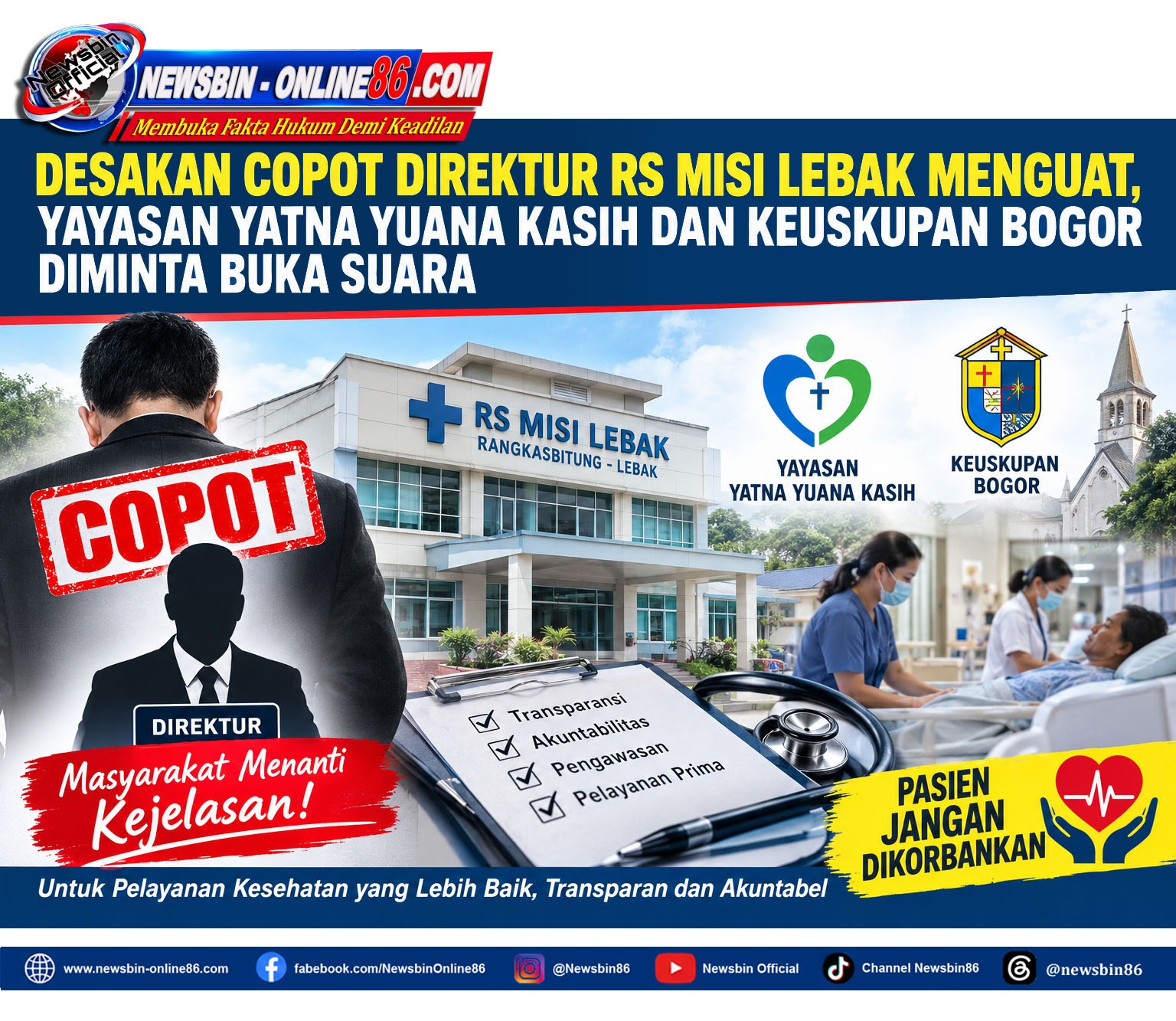 DESAKAN COPOT DIREKTUR RS MISI LEBAK MENGUAT, YAYASAN YATNA YUANA KASIH DAN KEUSKUPAN BOGOR DIMINTA BUKA SUARA