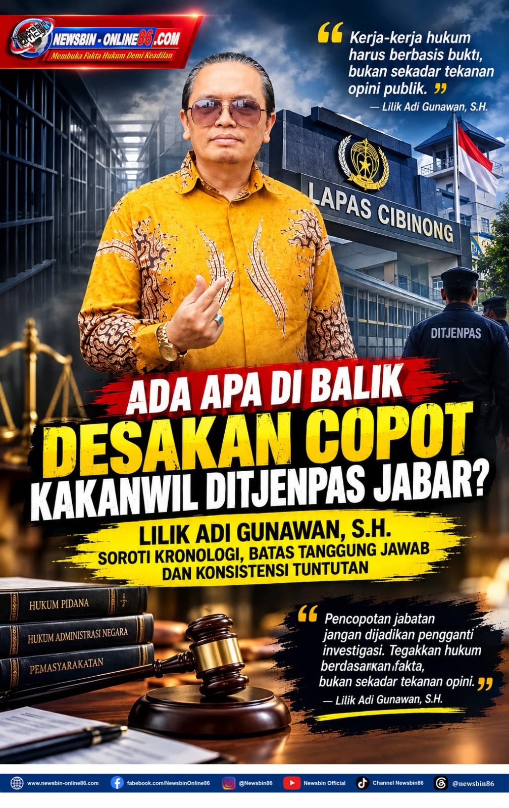 Ada Apa Dibalik Desakan Copot Kakanwil Ditjenpas Jabar..??? Lilik Adi Gunawan, S.H : Uji Kronologinya, Jangan Salah Sasaran..!!!